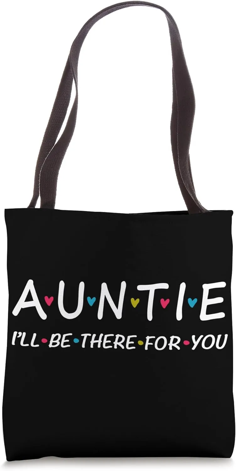 Cute Auntie I'll Be There For You Shirt. Trendy Aunt Women Tote Bag