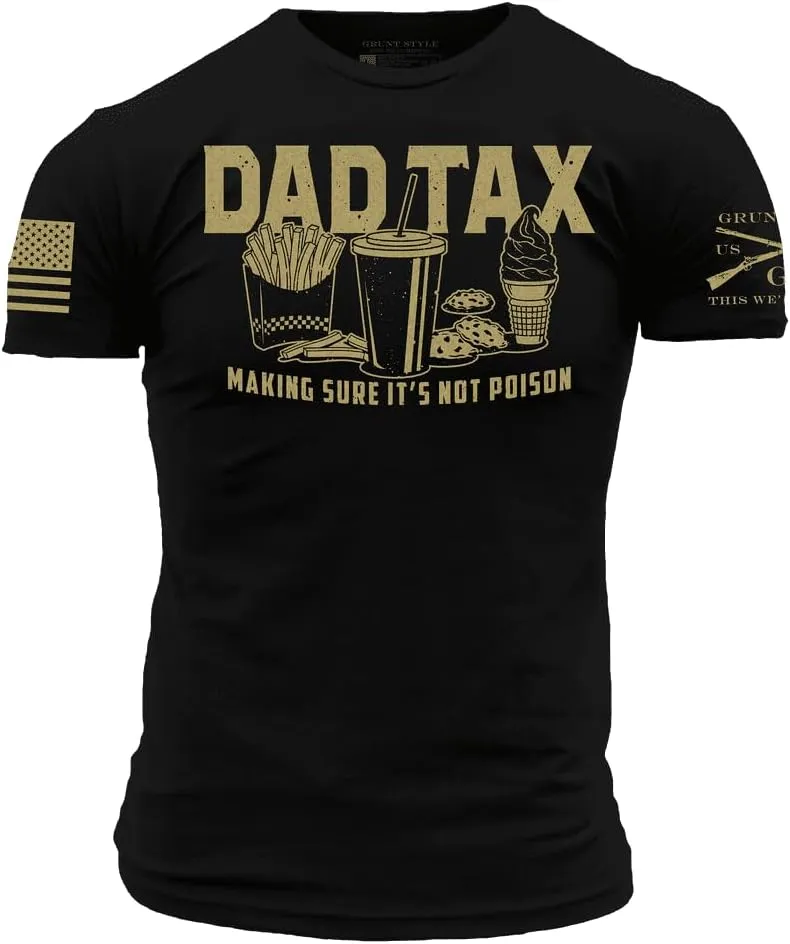 Grunt Style Dad Tax Men's T-Shirt