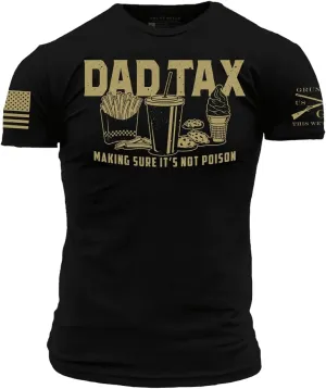 Grunt Style Dad Tax Men's T-Shirt