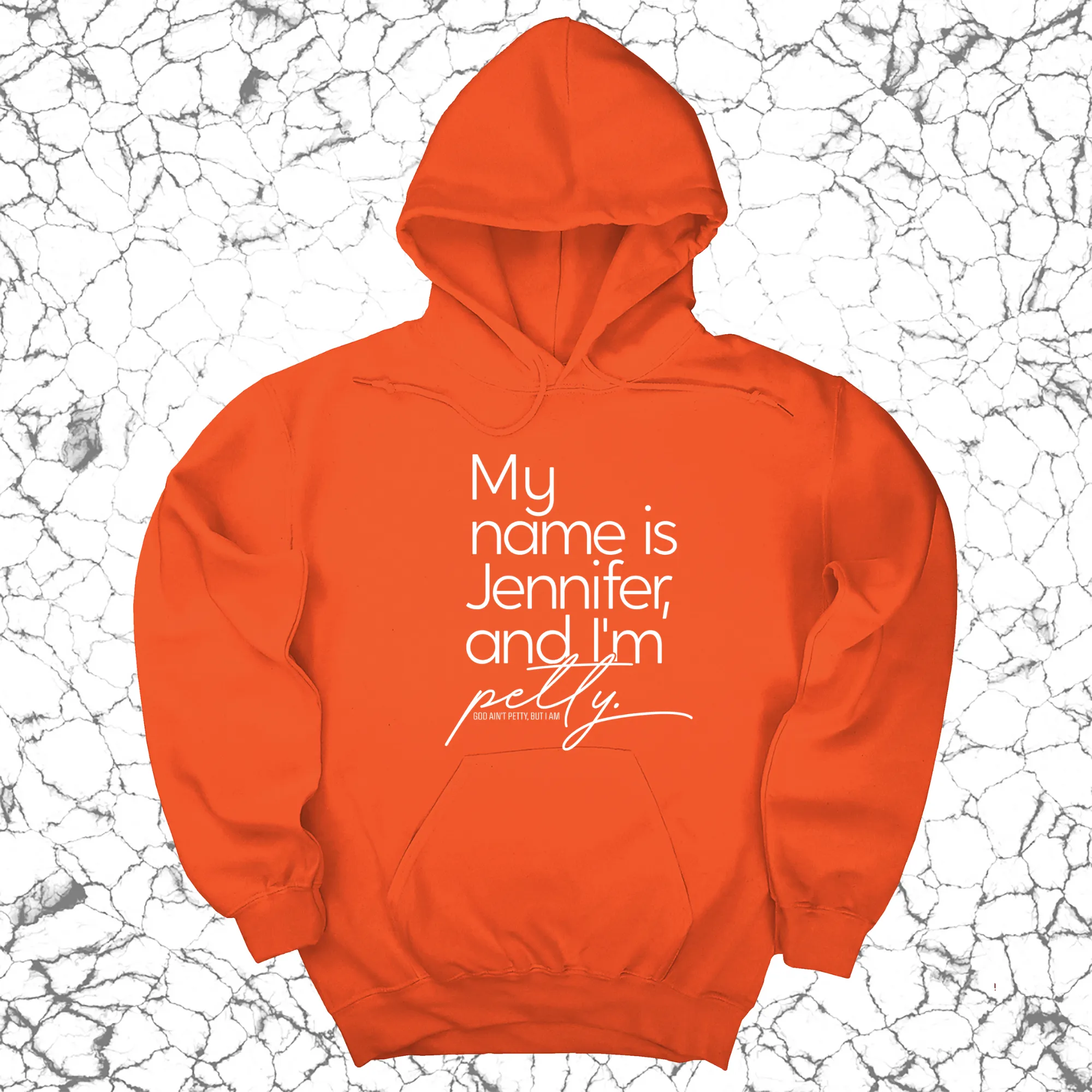My  name is Jennifer and I'm petty Unisex Hoodie
