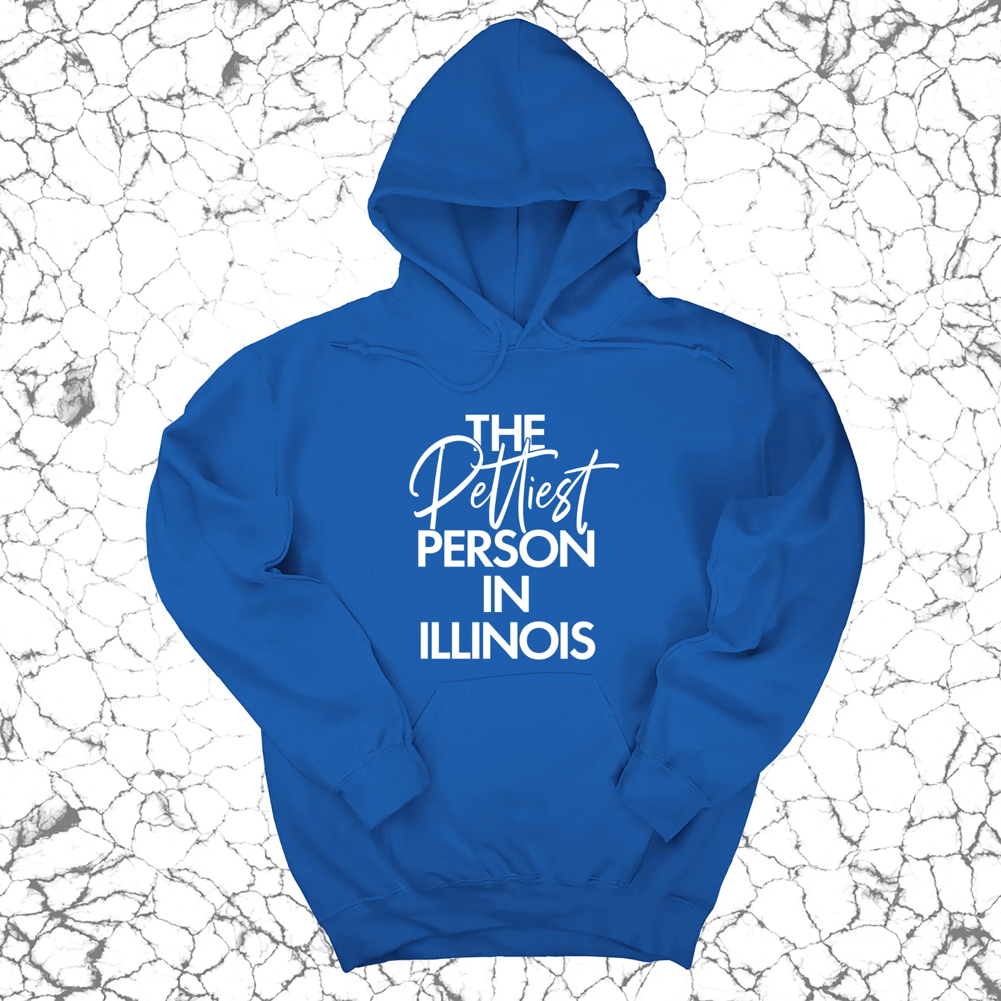 The Pettiest Person in Illinois Unisex Hoodie