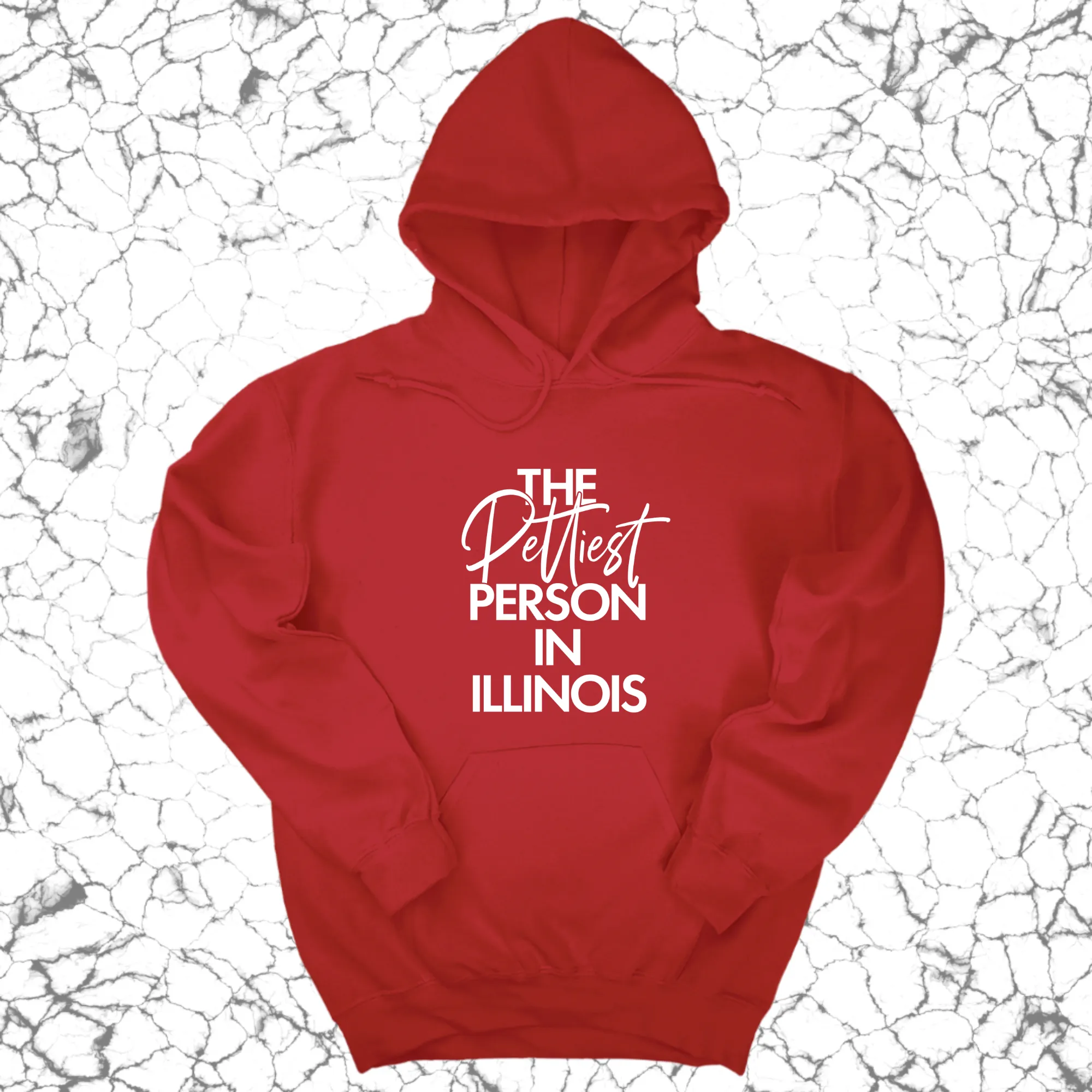 The Pettiest Person in Illinois Unisex Hoodie