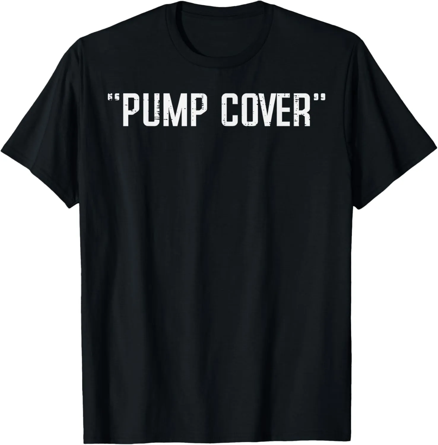 Workout Cover Pump Gym Training Fitness Weightlift Men Women T-Shirt