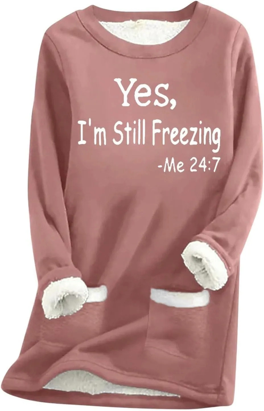 Yes,I'm Still -Me 24:7 Sherpa Lined Sweatshirt Women Fuzzy Fleece Thermal Outerwear Letter Print Pullover